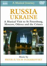 A Musical Journey: Russia/Ukraine - A Musical Visit to St. Petersburg, Moscow, Odessa and the Crimea - 
