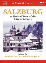 A Musical Journey: Salzburg - A Musical Tour of the City of Mozart