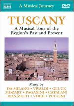A Musical Journey: Tuscany - A Musical Tour of the Region's Past and Present