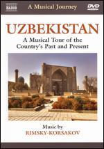 A Musical Journey: Uzbekistan- A Musical Tour of the Country's Past and Present