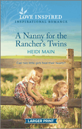 A Nanny for the Rancher's Twins: An Uplifting Inspirational Romance