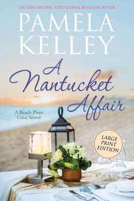 A Nantucket Affair: Large Print Edition - Kelley, Pamela M