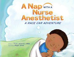 A Nap with a Nurse Anesthetist: A Race Car Adventure