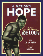 A Nation's Hope: The Story of Boxing Legend Joe Louis