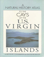 A Natural History Atlas to the Cays of the U.S. Virgin Islands