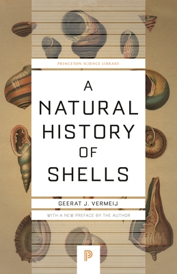 A Natural History of Shells - Vermeij, Geerat