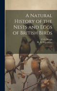 A Natural History of the Nests and Eggs of British Birds: 2