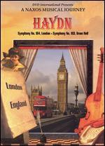 A Naxos Musical Journey: Haydn - Symphonies 4, 104  and 103