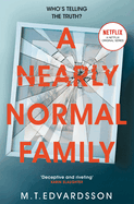 A Nearly Normal Family: A Gripping, Page-turning Thriller with a Shocking Twist - now a major Netflix TV series