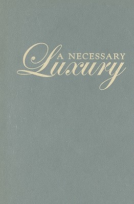 A Necessary Luxury: Tea in Victorian England - Fromer, Julie E, Dr.