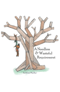 A Needless And Wasteful Requirement