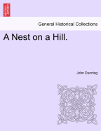 A Nest on a Hill. - Dunning, John