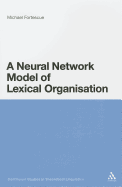 A Neural Network Model of Lexical Organization