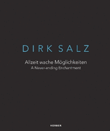 A Never-ending Enchantment: Dirk Salz