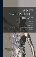 A new Abridgment of the law; Volume 10