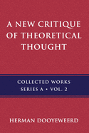 A New Critique of Theoretical Thought, Vol. 2