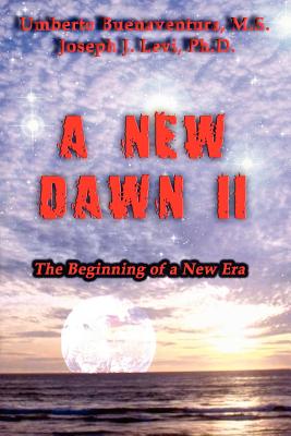 A New Dawn II - The Beginning of A New Era: The Beginning of A New Era - Levi, Joseph, and Buenaventura, Umberto