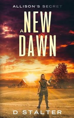 A New Dawn: Post Apocalyptic Woman - Stalter, D