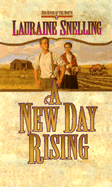 A New Day Rising - Snelling, Lauraine