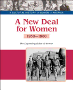 A New Deal for Women: The Expanding Roles of Women, 1938-1960