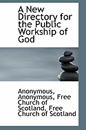 A New Directory for the Public Workship of God
