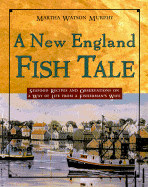 A New England Fish Tale - Murphy, Martha Watson