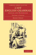 A New English Grammar: Logical and Historical