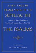 A New English Translation of the Septuagint: Psalms - Pietersma, Albert (Translated by)