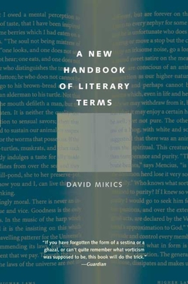 A New Handbook of Literary Terms - Mikics, David
