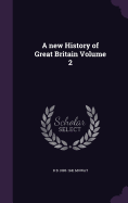 A new History of Great Britain Volume 2