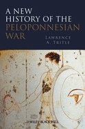 A New History of the Peloponnesian War - Tritle, Lawrence A (Original Author)