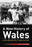 A New History of Wales - Myths and Realities in Welsh History