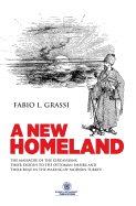 A New Homeland: The Massacre of the Circassians, Their Exodus to the Ottoman Empire and Their Place in Modern Turkey.
