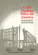 A New Housing Policy for America: Recapturing the American Dream