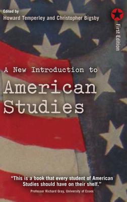 A New Introduction to American Studies - Temperley, Howard, and Bigsby, Christopher