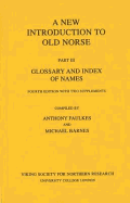 A New Introduction to Old Norse: Glossary and Index of Names with Two Supplements PT. 3