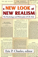 A New Look at New Realism: The Psychology and Philosophy of E. B. Holt