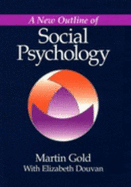 A New Outline of Social Psychology - Gold, Martin, and Douvan, Elizabeth