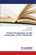 A New Perspective on the Evaluation of ELT Materials