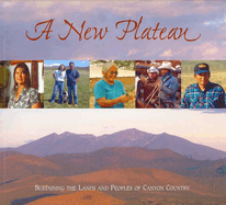 A New Plateau: Sustaining the Lands and Peoples of Canyon Country