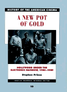 A New Pot of Gold: Hollywood Under the Electric Rainbow, 1980-1989