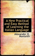 A New Practical and Easy Method of Learning the Italian Language