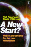 A New Start?: Hopes and Dreams for the New Millennium