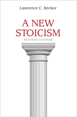 A New Stoicism: Revised Edition - Becker, Lawrence C