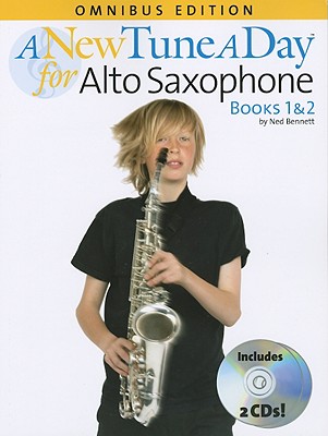 A New Tune a Day: Alto Saxophone Books 1 & 2: Omnibus Edition - Bennett, Ned