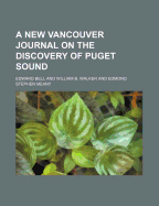 A New Vancouver journal on the discovery of Puget Sound