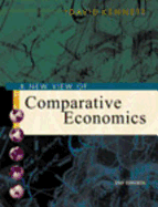 A New View of Comparative Economics with Economic Applications Card and Infotrac College Edition - Kennett, David A