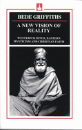 A New Vision of Reality - Griffiths, Bede