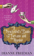 A Newlywed's Guide to Fortune and Murder: A Countess of Harleigh Mystery