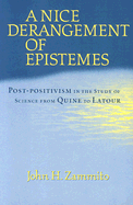 A Nice Derangement of Epistemes: Post-Positivism in the Study of Science from Quine to LaTour